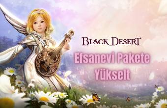 Black Desert Efsanevi Pakete Yükselt 